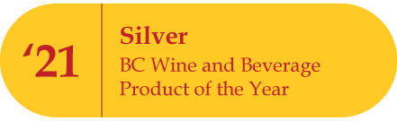 2021 Silver - BC Wine and Beverage Product of the Year